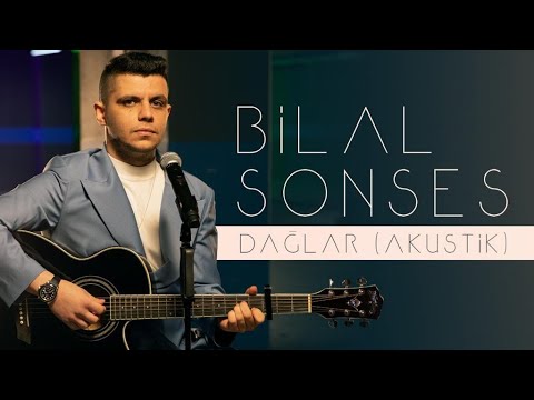 Bilal SONSES - Dağlar (Akustik)