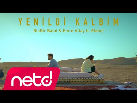 BinBir Band x Emre Altay feat. Efeloji - Yenildi Kalbim