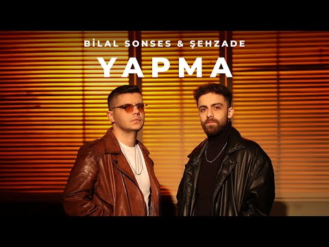 Bilal Sonses & Şehzade - Yapma (Official Video)