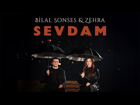 Bilal SONSES & Zehra - Sevdam