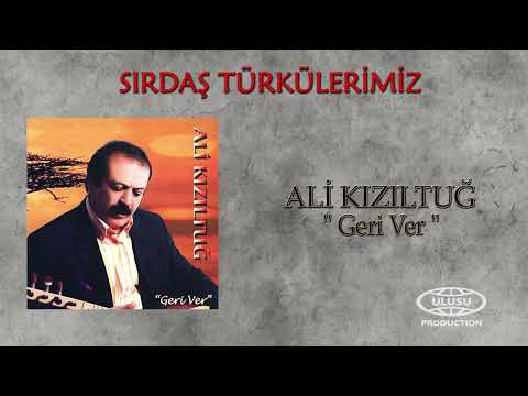 Ali Kızıltuğ - Geri Ver (Official Audio) / SIRDAŞ TÜRKÜLERİMİZ / 🎶