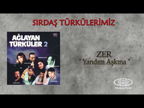Zer - Yandım Aşkına (Official Audio) / SIRDAŞ TÜRKÜLERİMİZ / 🎶