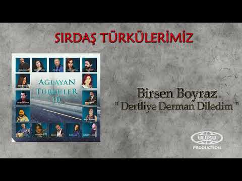 Birsen Boyraz - Dertliye Derman Diledim (Official Audio) / SIRDAŞ TÜRKÜLERİMİZ / 🎶