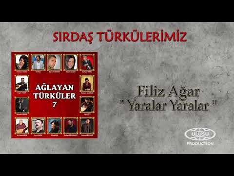 Filiz Ağar - Yaralar Yaralar (Official Audio) / SIRDAŞ TÜRKÜLERİMİZ / 🎶